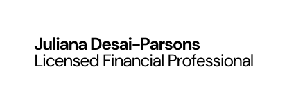 Juliana Desai Parsons Licensed Financial Professional